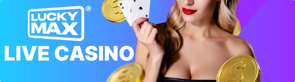 Lucky Max Live Casino